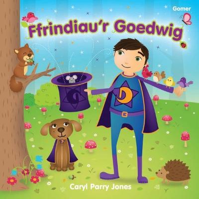 Book cover for Cyfres Dewin: 3. Ffrindiau'r Goedwig