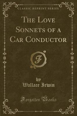 Book cover for The Love Sonnets of a Car Conductor (Classic Reprint)