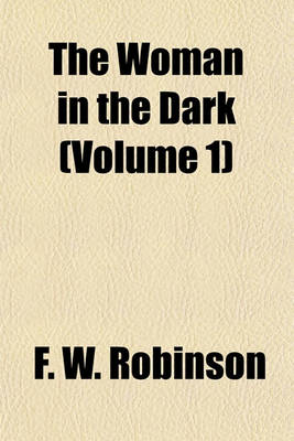 Book cover for The Woman in the Dark (Volume 1)