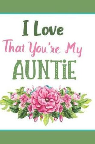 Cover of I Love That You're My Auntie