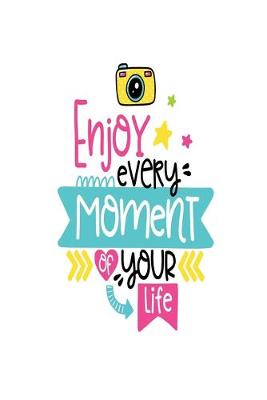 Book cover for Enjoy every Moment of Your Life
