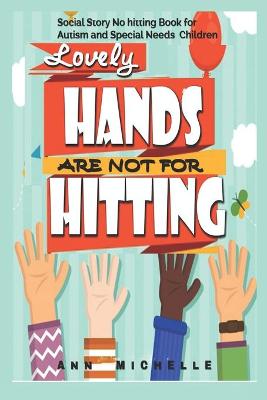 Book cover for Lovely Hands Are Not For Hitting