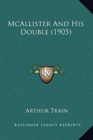 Cover of McAllister and His Double (1905)