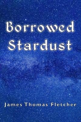 Book cover for Borrowed Stardust