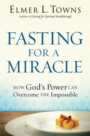 Cover of Fasting for a Miracle