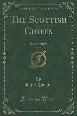 Book cover for The Scottish Chiefs, Vol. 2
