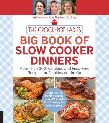 Book cover for The Crock-Pot Ladies Big Book of Slow Cooker Dinners