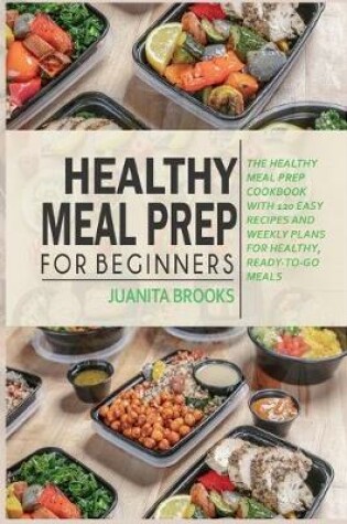 Cover of Healthy Meal Prep for Beginners