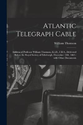 Book cover for Atlantic Telegraph Cable [microform]