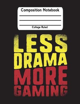 Book cover for Less Drama More Gaming