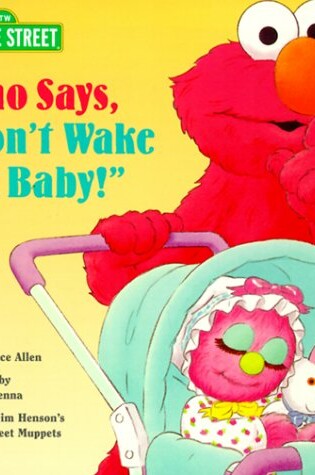 Cover of Elmo Says, "Don't Wake the Baby!"