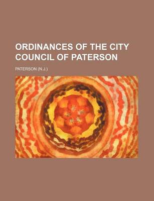 Book cover for Ordinances of the City Council of Paterson