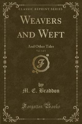 Book cover for Weavers and Weft, Vol. 1 of 3