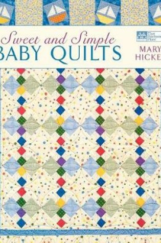 Cover of Sweet and Simple Baby Quilts