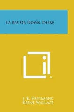 Cover of La Bas or Down There