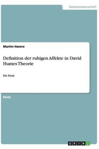 Cover of Definition der ruhigen Affekte in David Humes Theorie