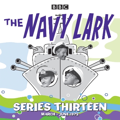 Book cover for The Navy Lark: Collected Series 13