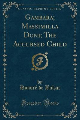 Book cover for Gambara; Massimilla Doni; The Accursed Child (Classic Reprint)