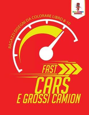 Book cover for Fast Cars E Grossi Camion