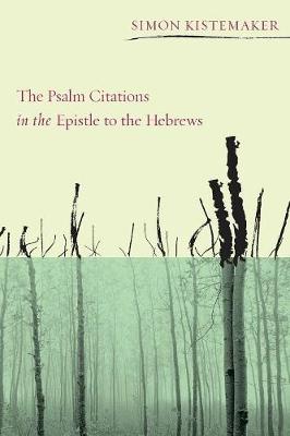 Book cover for The Psalm Citations in the Epistle to the Hebrews