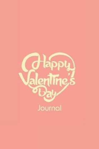 Cover of Happy Valentine's Day Journal