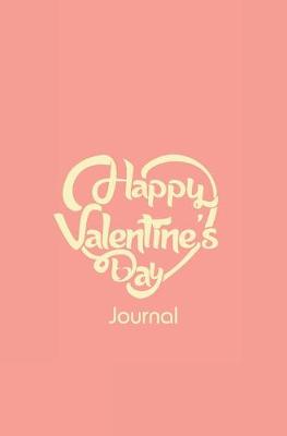 Book cover for Happy Valentine's Day Journal