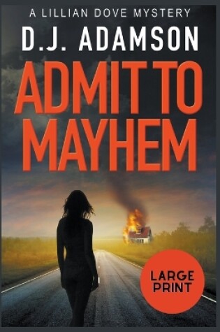 Cover of Admit to Mayhem Large Print