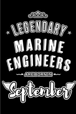 Book cover for Legendary Marine Engineers are born in September