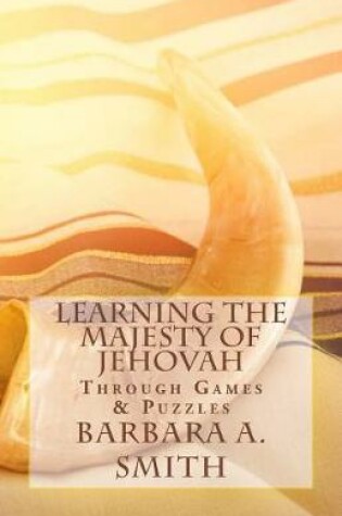 Cover of Learning the Majesty of Jehovah Through Games and Puzzles