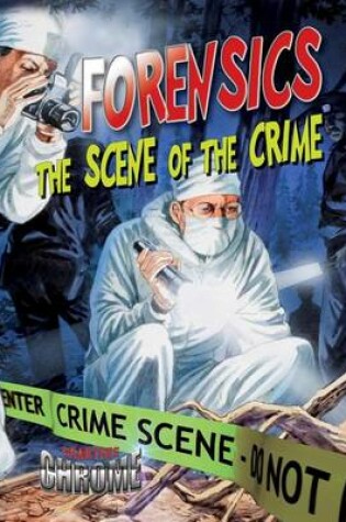 Cover of Forensics: The Scene of the Crime