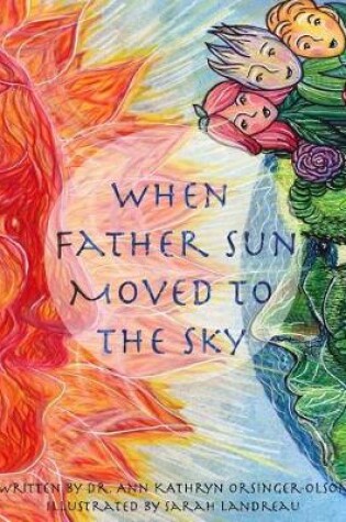 Cover of When Father Sun Moved to the Sky