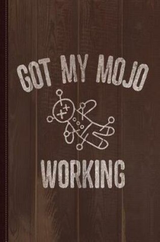 Cover of Got My Mojo Working Journal Notebook