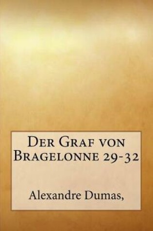 Cover of Der Graf Von Bragelonne 29-32