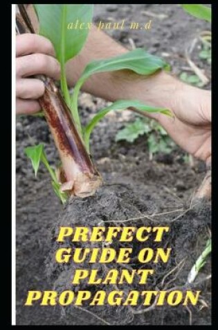 Cover of Prefect Guide on Plant Propagation