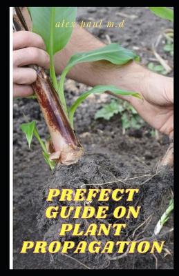 Book cover for Prefect Guide on Plant Propagation