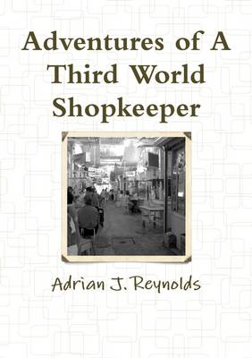 Book cover for Adventures of A Third World Shopkeeper