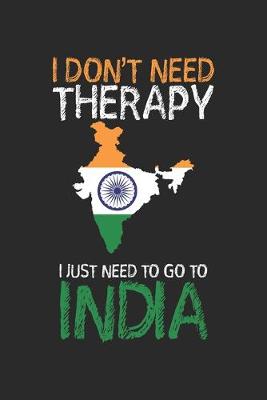 Book cover for I don't need Therapy i just need to go to India