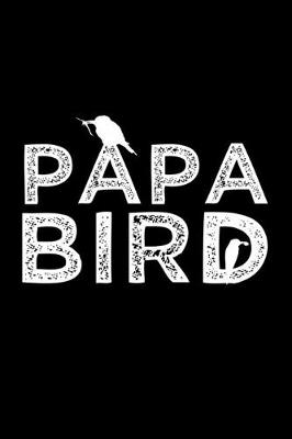 Book cover for Papa Bird Nickname Quote Notebook