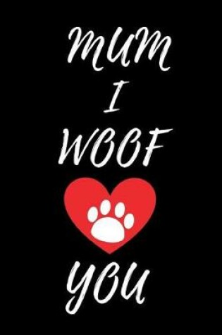 Cover of Mum I Woof You