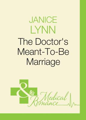 Book cover for The Doctor's Meant-To-Be Marriage