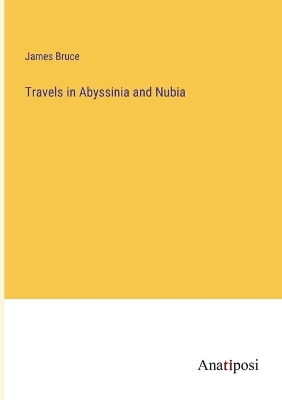 Book cover for Travels in Abyssinia and Nubia