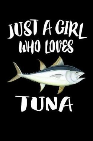 Cover of Just A Girl Who Loves Tuna