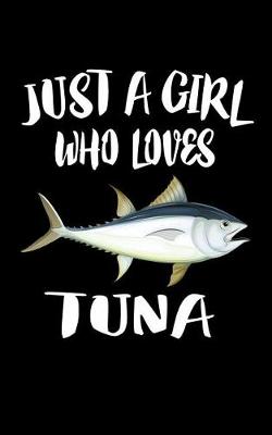 Book cover for Just A Girl Who Loves Tuna