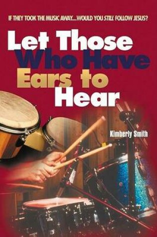 Cover of Let Those Who Have Ears to Hear