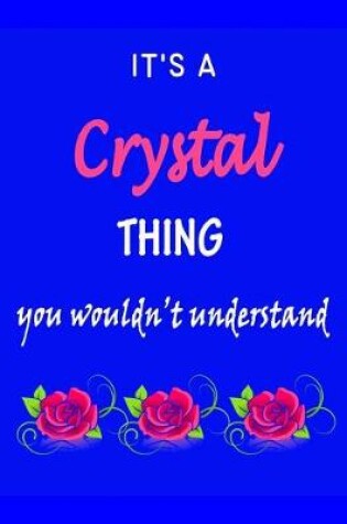 Cover of It's A Crystal Thing You Wouldn't Understand