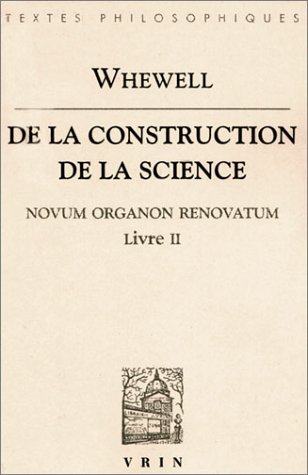 Book cover for de la Construction de la Science (Novum Organon Renovatum, Livre II)