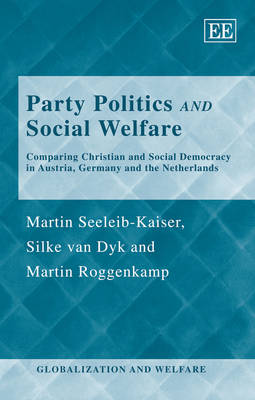 Book cover for Party Politics and Social Welfare - Comparing Christian and Social Democracy in Austria, Germany and the Netherlands