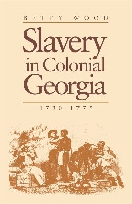 Book cover for Slavery in Colonial Georgia, 1730-1775