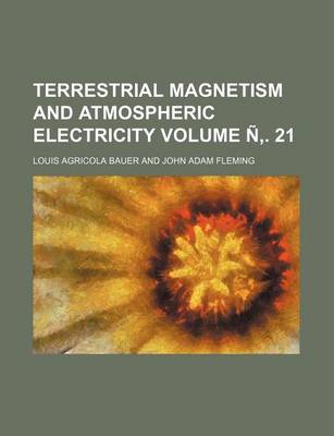 Book cover for Terrestrial Magnetism and Atmospheric Electricity Volume N . 21