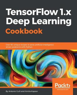 Book cover for TensorFlow 1.x Deep Learning Cookbook